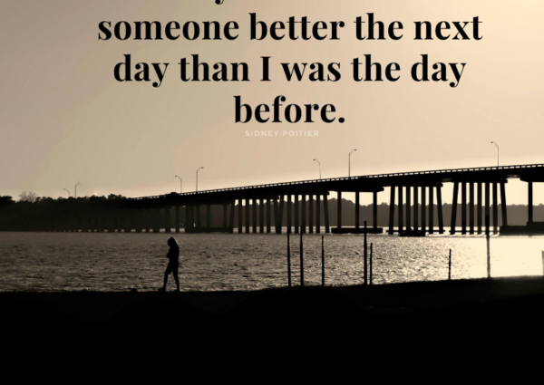 Be better the next day than I was the day before person walking on beach