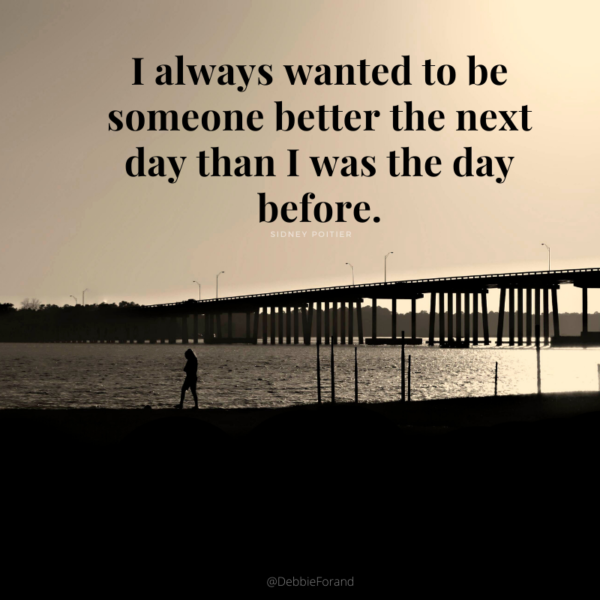 Be better the next day than I was the day before person walking on beach